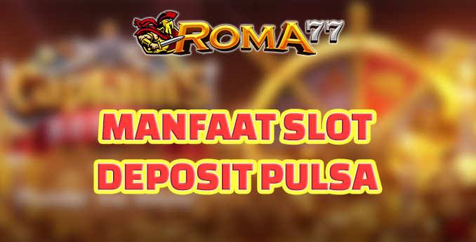 Memanfaatkan Keuntungan Besar Slot Online