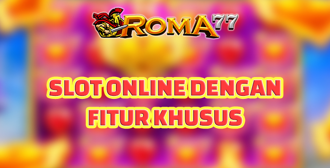 Slot Online dengan Fitur Khusus untuk Kemenangan - Permainan slot online menjadi salah satu jenis permainan kasino online yang sangat populer