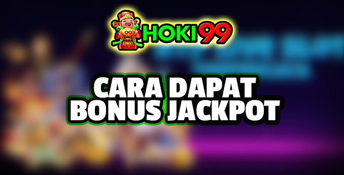 Cara Mendapatkan Bonus Jackpot - Judi slot online adalah salah satu jenis permainan judi yang paling populer
