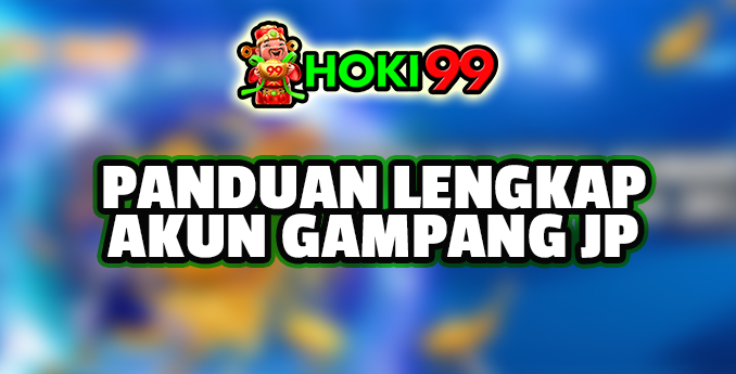 Panduan Lengkap Akun Gampang JP - Judi slot online akun gampang JP adalah permainan judi yang sangat populer di kalangan pemain online