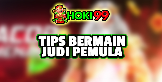 Tips Bermain Judi Slot Pemula - Judi slot online menjadi salah satu jenis permainan judi yang paling populer di Indonesia