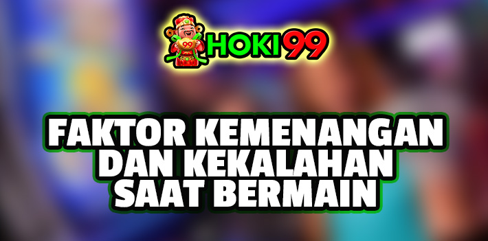Faktor Menang dan Kalah Saat Bermain Judi Online - Bermain judi online dengan akun gampang jp telah menjadi pilihan yang populer bagi banyak